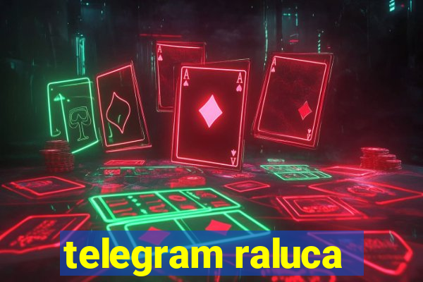 telegram raluca