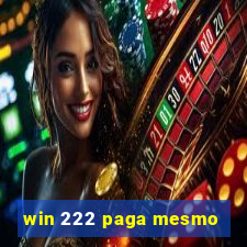 win 222 paga mesmo