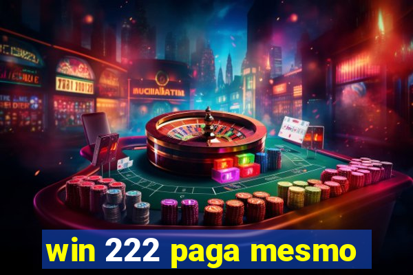 win 222 paga mesmo