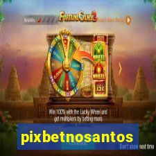 pixbetnosantos