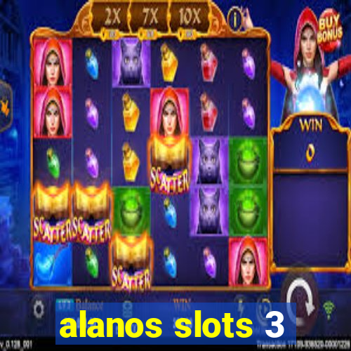 alanos slots 3