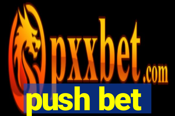 push bet