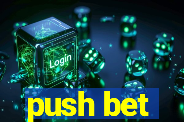 push bet