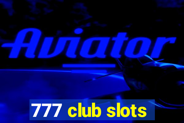 777 club slots