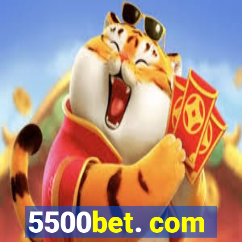 5500bet. com