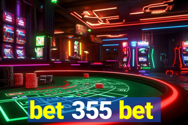 bet 355 bet