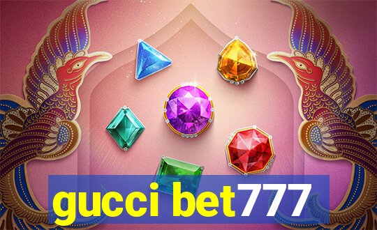 gucci bet777