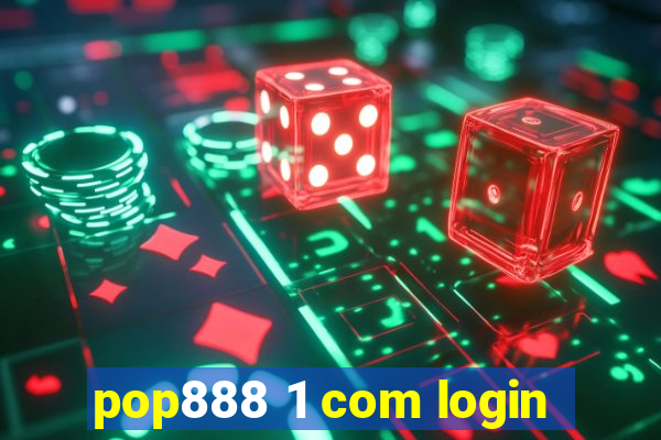 pop888 1 com login