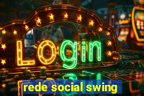 rede social swing