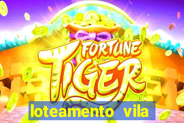 loteamento vila nova carpina