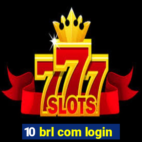 10 brl com login