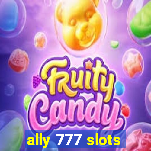 ally 777 slots