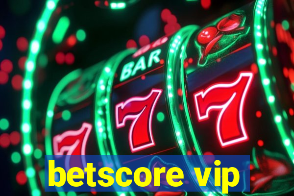 betscore vip