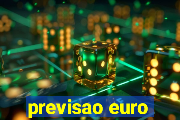 previsao euro