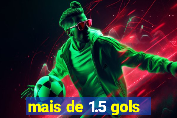 mais de 1.5 gols