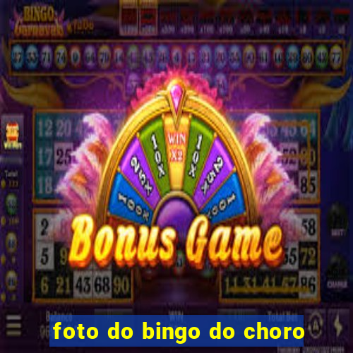 foto do bingo do choro