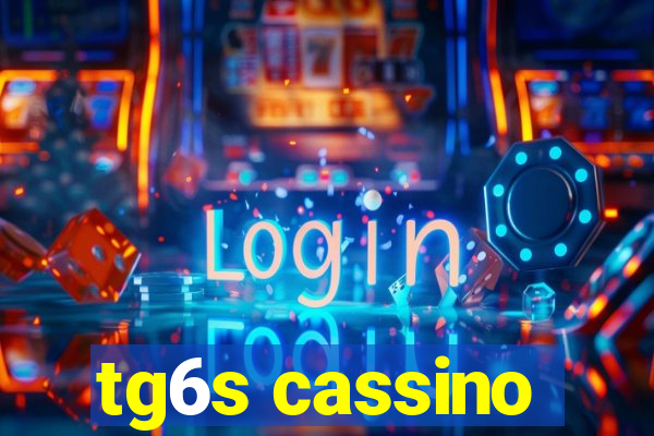 tg6s cassino