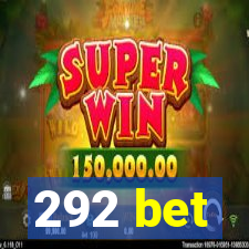 292 bet