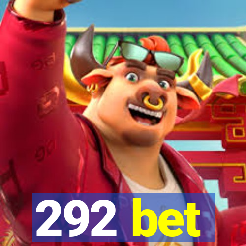 292 bet