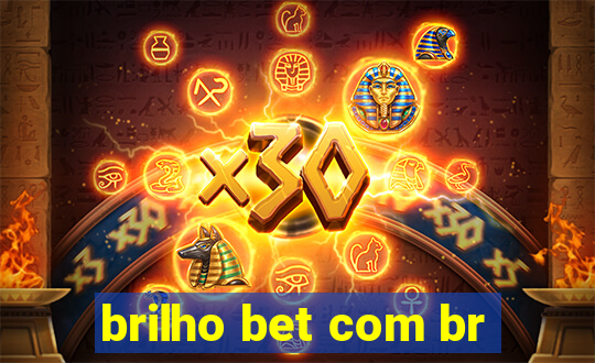 brilho bet com br