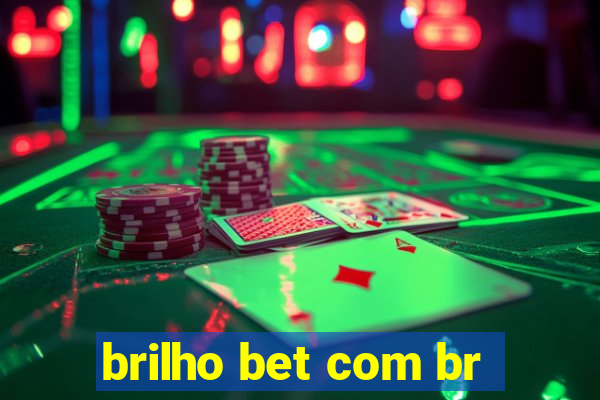 brilho bet com br