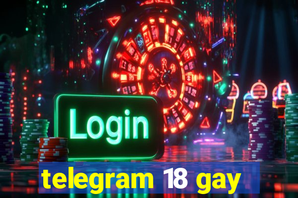 telegram 18 gay