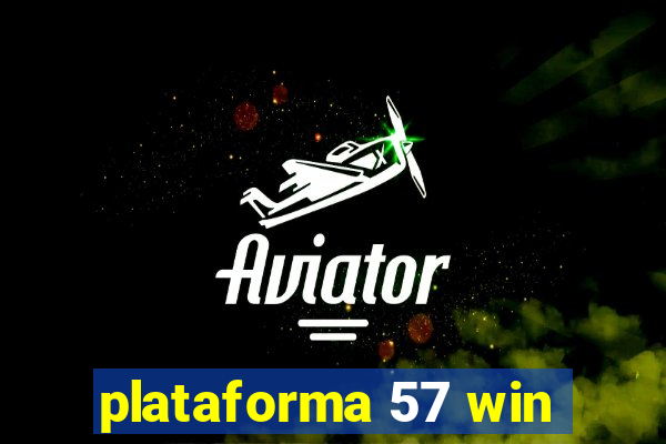 plataforma 57 win