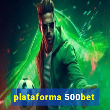 plataforma 500bet