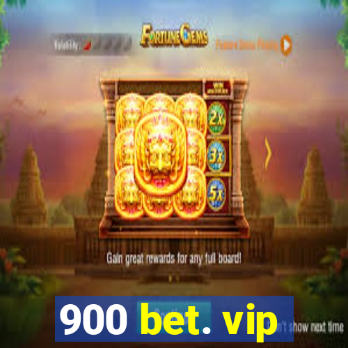 900 bet. vip