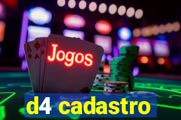 d4 cadastro