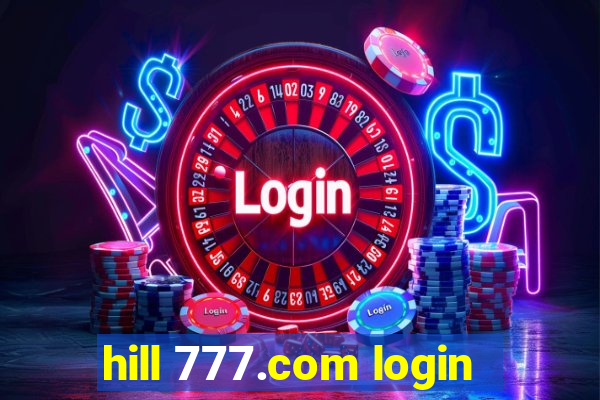 hill 777.com login