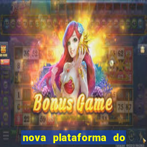 nova plataforma do jogo do tigre