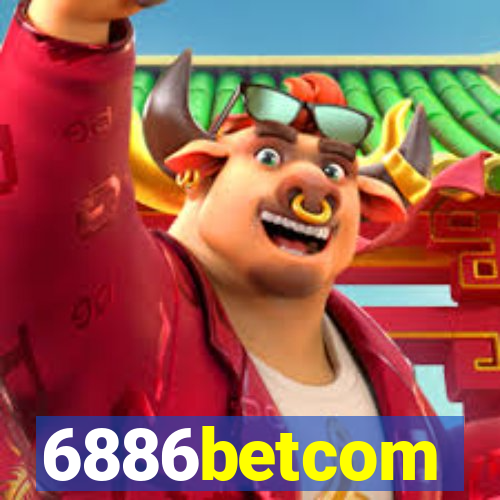 6886betcom