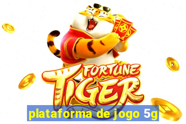 plataforma de jogo 5g