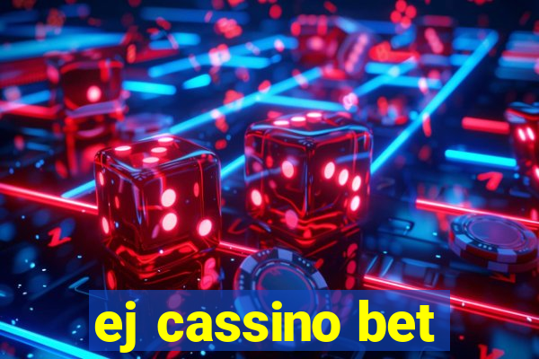 ej cassino bet