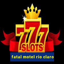 fatal motel rio claro