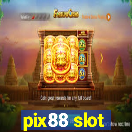 pix88 slot