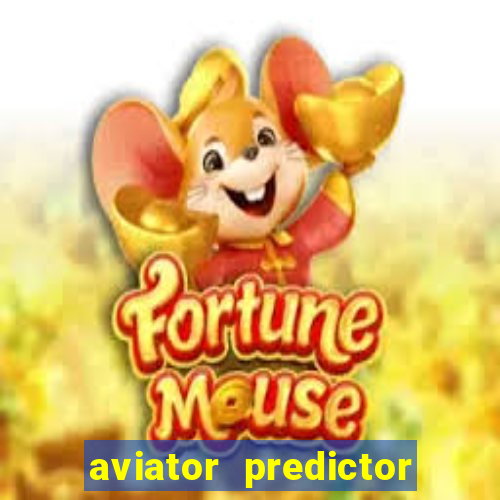 aviator predictor v4.0 apk