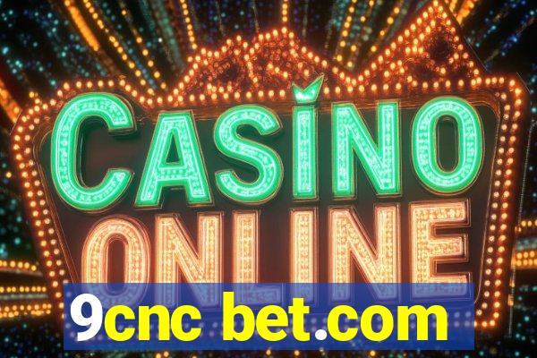 9cnc bet.com