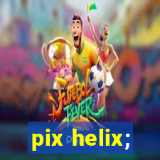 pix helix;