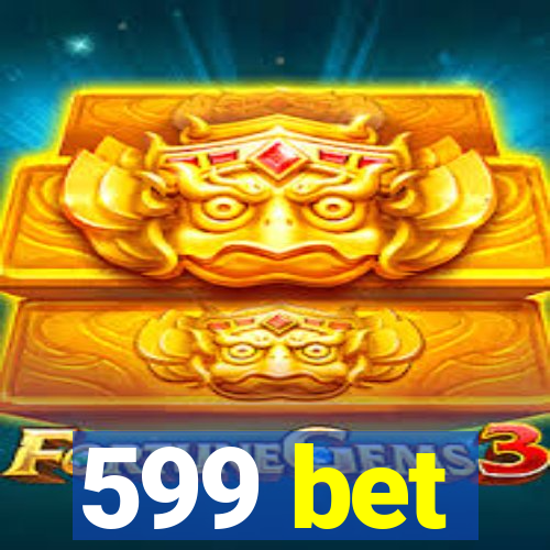 599 bet