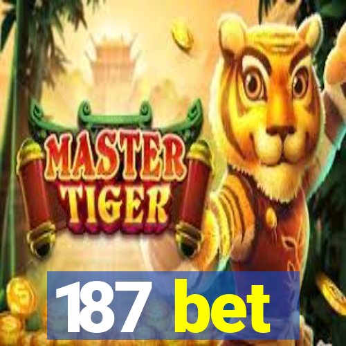 187 bet