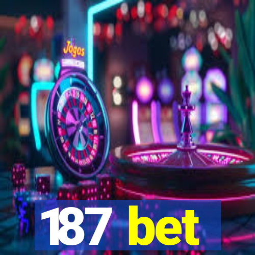 187 bet