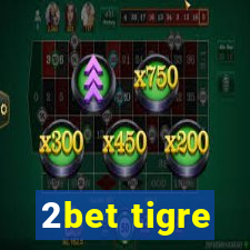 2bet tigre