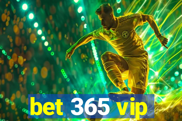 bet 365 vip