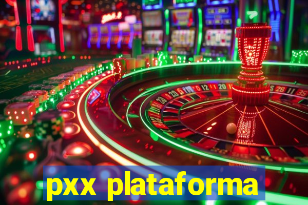 pxx plataforma