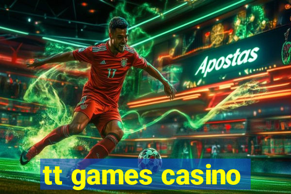 tt games casino