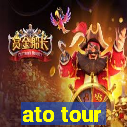 ato tour