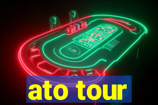 ato tour