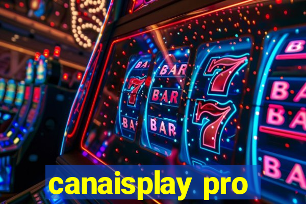 canaisplay pro